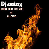 Djaming - Great Rock Hit Mix Of All Time (2019) by Gilbert Djaming Klauss