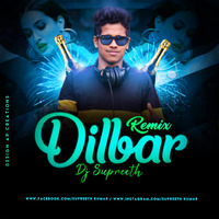 DILBAR REMIX DJ SUPREETH by DJ SUPREETH