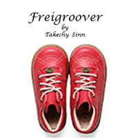 Freigroover by Takeshy Sinn