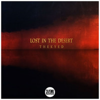 Lost In The Desert By The Kyed by DivisionBass Digital (Label)