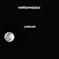 Notturno Jazz Podcast#20 260219 by Ettore Pacini
