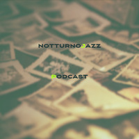 Notturno Jazz Podcast#24 260319 by Ettore Pacini