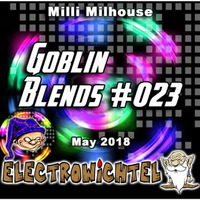 Milli Milhouse - Goblin Blends #023 May 2018 by ELECTROWiCHTEL
