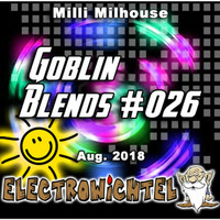 Milli Milhouse - Goblin Blends #026 Aug. 2018 by ELECTROWiCHTEL