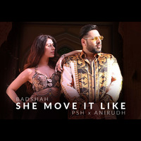 Badshah - She Move It Like (PSH x Anirudh Remix) | Free HQ Download by PSH