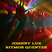 Johnny Lux - Ritmos Quentes (Latinada) by Johnny Lux