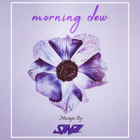 Morning Dew by DJ Simz