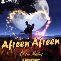 Afreen Vs Closer Mashup-Dj Sameer(1) by Dj Sameer