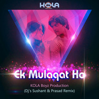 Ek Mulakat Ho (Valentines Special Mix) - Dj Sushant &amp; Prasad Remix by Dj Prasad Remix