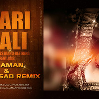 Mari Gali (Tanu Weds Manu Retruns)- Dj Aman &amp; Prasad Remix by Dj Prasad Remix