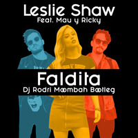 Leslie Shaw Feat. Mau Y Ricky - Faldita (Dj Rodri Moombah Bootleg) by 🔥I AM DJ RODRI🔥
