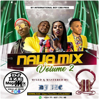 2019 NAIJA MIX VOLUME 2 BY DJ IZE by DJ Ize