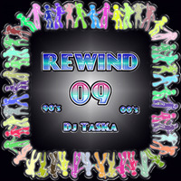 DJ TaSKa - Rewind Vol.09. (90's-00's) by DJ TaSKa