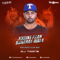 Khaike Paan Banaraswala (DJ Toons Exclusive Dialogue Club Mix 2019) by DJHungama