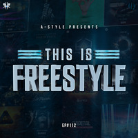 A-Style presents This Is Freestyle EP#112 @ RHR.FM 20.02.19 by A-Style