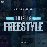 A-Style presents This Is Freestyle EP#116 @ RHR.FM 20.03.19 by A-Style