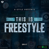 A-Style presents This Is Freestyle EP#117 @ RHR.FM 27.03.19 by A-Style