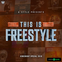 A-Style presents This Is Freestyle Kingsnight special @ RHR.FM 27.04.19 by A-Style