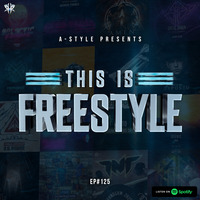 A-Style presents This Is Freestyle EP#125 @ RHR.FM 22.05.19 by A-Style