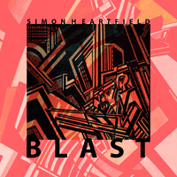BLAST: Simon Heartfield by Simon Heartfield