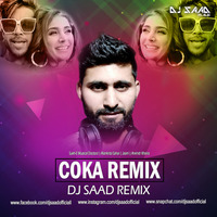 Coka EDM Remix | Dj Saad Remix | Jaani | Arvindr Khaira | 2019 by Saad Official