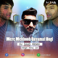 Mere Mehboob Qayamat Hogi | Dj Saad Remix | Abhay jain | 2019 by Saad Official