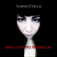 03 - Bailo con mis Pesadillas (with Aura en el Espejo) by Humanfobia