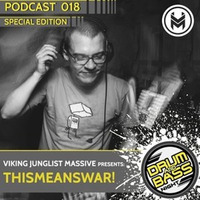 Drum and Bass Night PODCAST #018 - ThisMeansWAR! (VJM Special Edition) by ThisMeansWAR!
