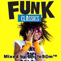 UncleS@m™ - FUNK CLASSICS 2K20 by UncleS@m™