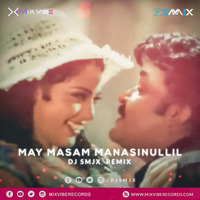 May Masam Manasinullil - DJ SMJX REMIX by DJ SMJX