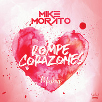 Mike Morato - Rompecorazones (Mashup) by Mike Morato