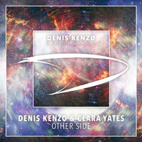 Denis Kenzo &amp; Clara Yates - Other Side (Extended Mix) by Juan Paradise