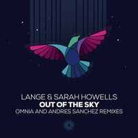 Lange & Sarah Howells - Out Of The Sky (Omnia Remix) by Juan Paradise