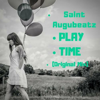 Saint Augubeatz - Playtime (Original) by Juan Paradise