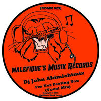 Dj John Akimichimix - I'm Not Feeling You (Vocal Mix Edit)| Out Now by DjJohn Akimichimix(Kcs Prod)