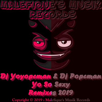 Yo So Sexy (Yoyopcman Malefique's Brutal Mix) | Out Now by Dj Popcman Beat'king