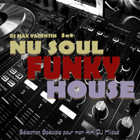 Nu Soul, Funk, House - Set by Dj Max Valentin