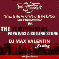 Papa was a Rolling Stone who is he and what is he to you (bootleg) by Dj Max Valentin