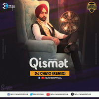 Qismat - Ammy Virk - DJ CHE10 (Remix) by DJ CHE10 & LI'L MONEY INDIA