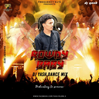 ROWDY BABY ( DANCE MIX ) DJ YASH by Prajwal Pajju