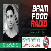 Brain Food Radio hosted by Rob Zile/KissFM/07-03-19/#3 DAVID SCUBA (GUEST MIX) by Rob Zile