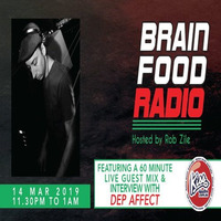 Brain Food Radio hosted by Rob Zile/KissFM/14-03-19/#1 DEP AFFECT (GUEST MIX) by Rob Zile