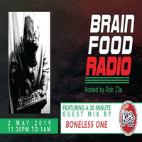 Brain Food Radio hosted by Rob Zile/02-05-19/#3 BONELESS ONE (GUEST MIX) by Rob Zile