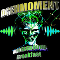 Monday Morning Drehmoment Underground Breakfast by DJ Paradoxx