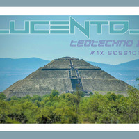 Lucentdj - Teotechno 16 (Mix Session) by lucentdj