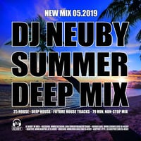 DJ Neuby Summer DeepMix 05.2019 by DJ Neuby