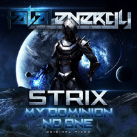STRIX - My Dominion (Original Mix) [F/C Fatal Energy Records] by J.K.O / STRIX