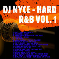 DJ NYCE - HARD R&amp;B VOL. 1 by DJ NYCE OFFICIAL
