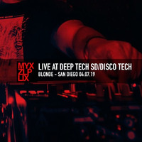 Live at DeepTechSD_04.07.19 by Myxzlplix