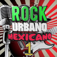 ROCK URBANO MEXICANO 1 by DJ_REY98